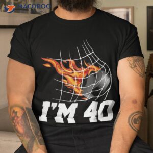 i m 40 ice hockey goal net sports adult 40th birthday shirt tshirt