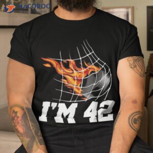 i m 42 ice hockey goal net sports adult 42nd birthday shirt tshirt