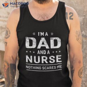 i m a dad and nurse shirt for father funny gift tank top