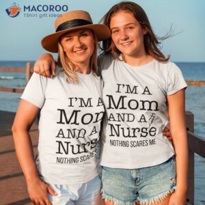 i m a mom and a nurse womens t shirt tshirt 3