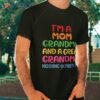 I’m A Mom Grandma And Great Nothing Scares Me Shirt