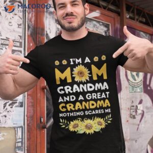 i m a mom grandma great nothing scares me mothers day 2023 shirt tshirt 1