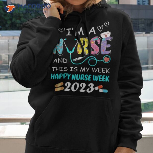 I’m A Nurse And This Is My Week Happy 2023 Gifts Shirt