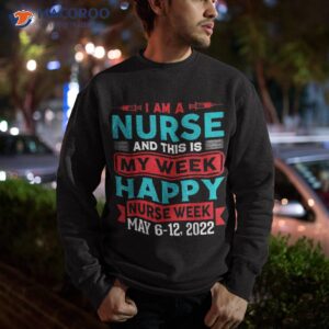 i m a nurse and this is my week happy 2023 girls shirt sweatshirt