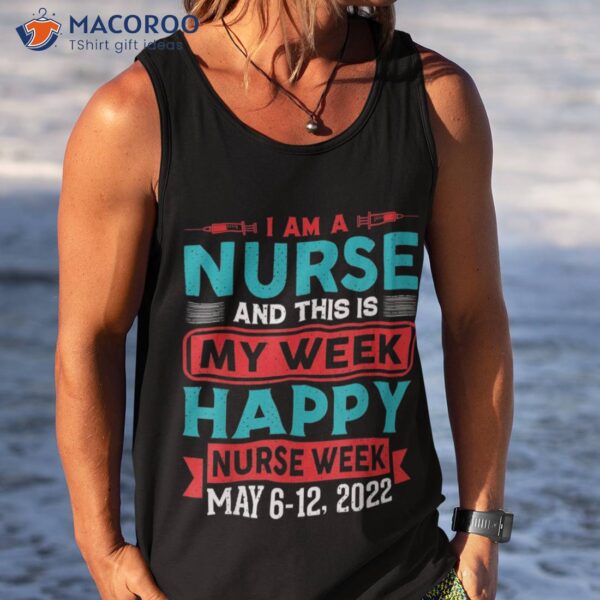 I’m A Nurse And This Is My Week Happy 2023 Girls Shirt