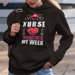 i m a nurse and this is my week happy 2023 shirt hoodie 3