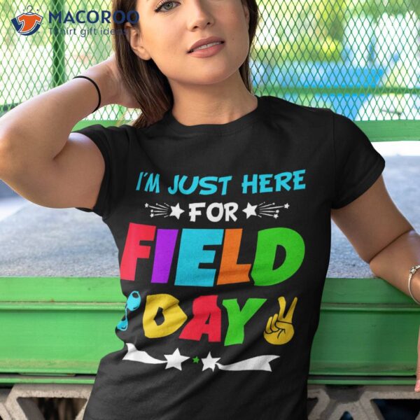 I’m Just Here For Field Day 2023 Kids Boys Girls Teachers Shirt