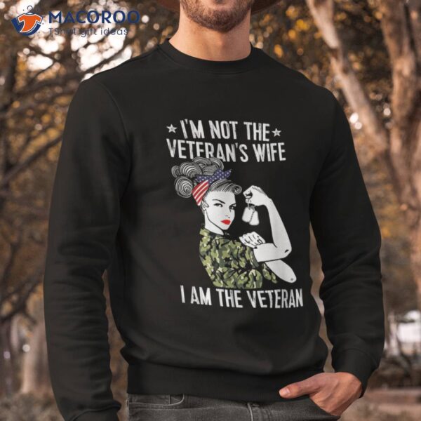 I’m Not The Veteran’s Wife Veteran Day Patriotic Shirt