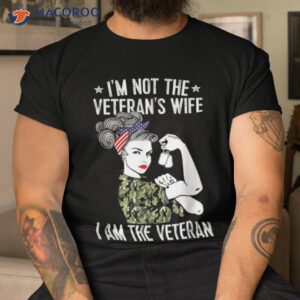 I’m Not The Veteran’s Wife Veteran Day Patriotic Shirt