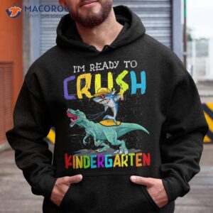 i m ready to crush kindergarten shark dino back school shirt hoodie