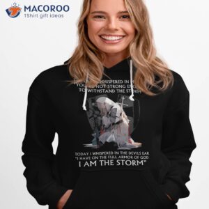 i m the storm funny cross anime knight christian novelty shirt hoodie 1