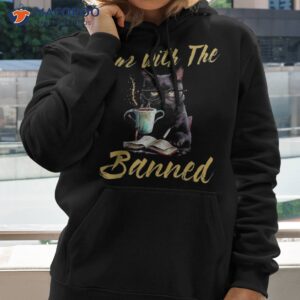 i m with the banned books i cat read lovers tee shirt hoodie 2