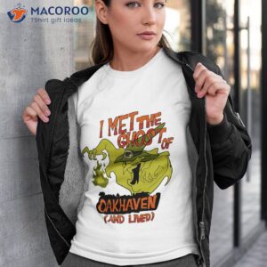 i met the ghost of oakhaven and lived shirt tshirt 3