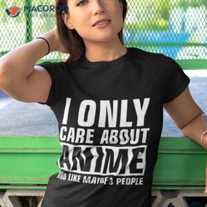 i only care about anime shirt tshirt 1