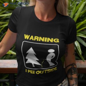 i pee outside camping shirt tshirt 3