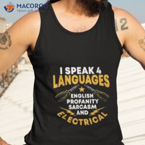 i speak 4 languages electrician electrical technician repair shirt tank top 3