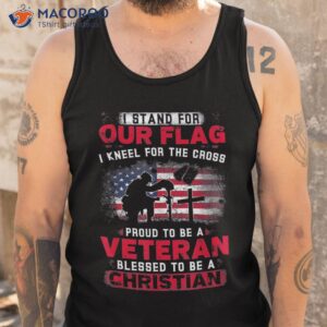 i stand for our flag kneel the cross proud veteran shirt tank top