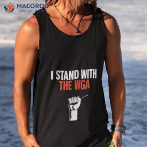 i stand with the wga 2023 shirt tank top