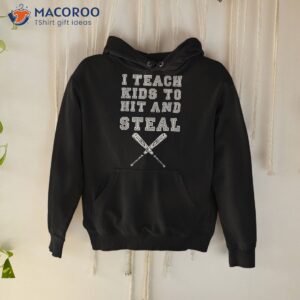 i teach kids to hit and steal baseball coach shirt hoodie