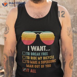 i want to break free ride my bicycle shirt tank top