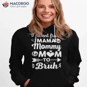 i went from mom bruh funny mothers day gifts for shirt hoodie 1