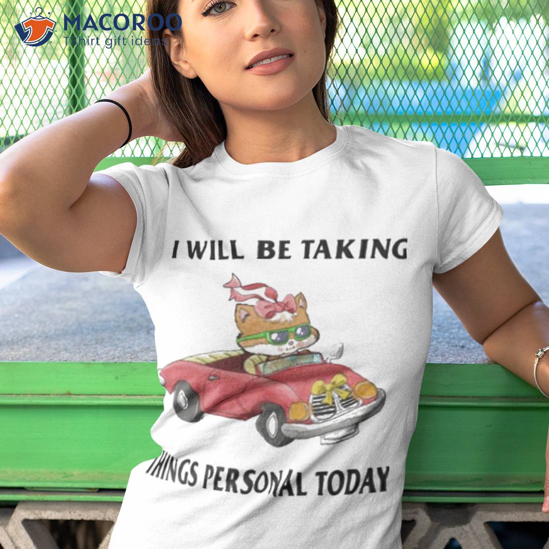 I Will Be Taking Things Personal Today Trendy Shirt I Will Be Taking Things Personal Today Trendy Shirt