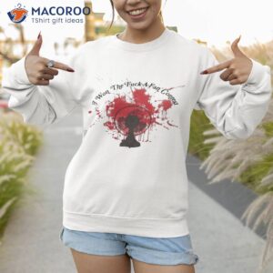 i won the fuck a fan contest shirt sweatshirt 1