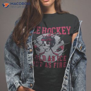 ice hockey cold as fire hot funny lover shirt tshirt 2