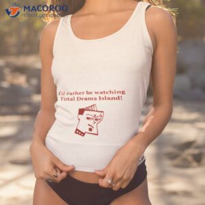 id rather be watching total drama island shirt tank top 1