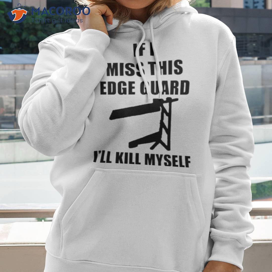 If I Miss This Edge Guard I’ll Kill Myself Shirt If I Miss This Edge Guard I’ll Kill Myself Shirt