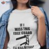If I Miss This Edge Guard I’ll Kill Myself Shirt