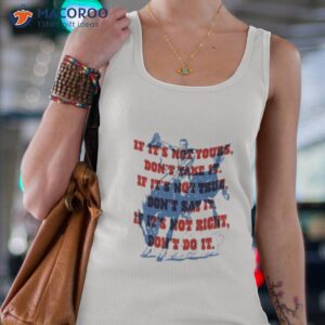 if its not yours dont take it if its not true dont say it cowboy motto shirt tank top 4