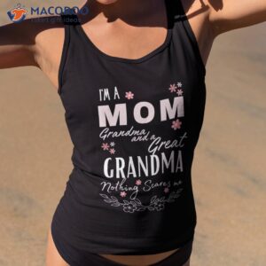 im a mom grandma great nothing scares me mothers day shirt tank top 2