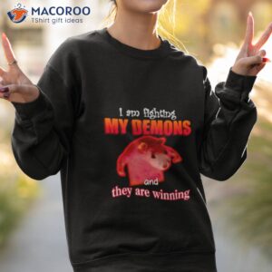 im fighting my demons and they are winning rat shirt sweatshirt 2 1