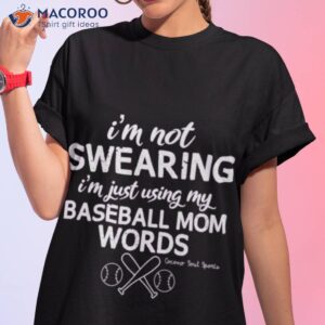 im not swearing im just using my baseball mom words t shirt tshirt 1