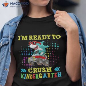 im ready to crush kindergarten happy shark back school shirt tshirt