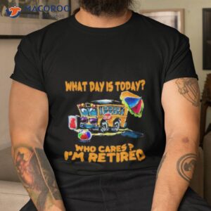 im retired for school bus drivers shirt tshirt