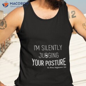 im silently judging your posture dr beau hightower dn shirt tank top 3