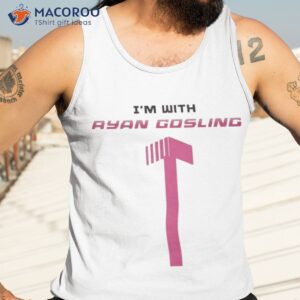 I’m With Ryan Gosling Shirt 3 im with ryan gosling shirt tank top 3