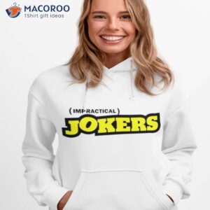 impractical jokers t shirt hoodie 1