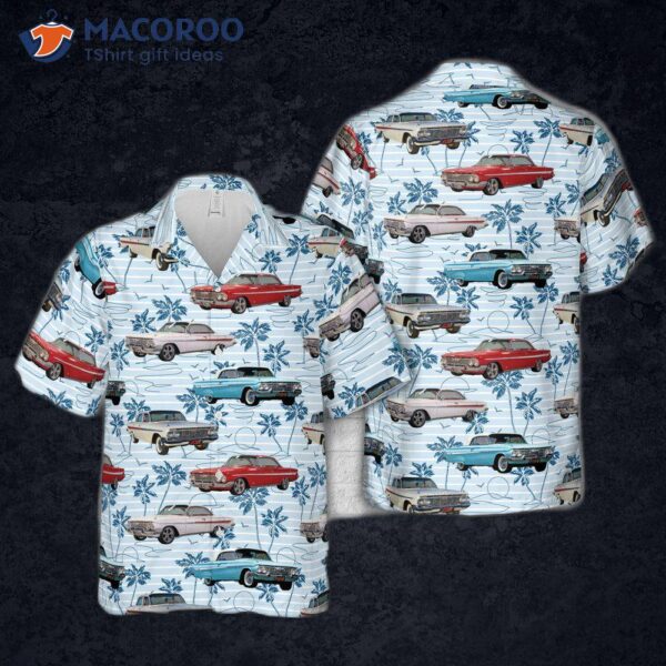 In 1961, A Chevrolet Impala Hawaiian Shirt Was Made.