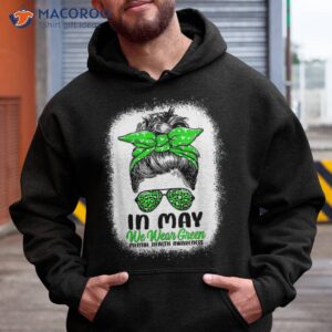 in may we wear green messy bun tal health awareness shirt hoodie