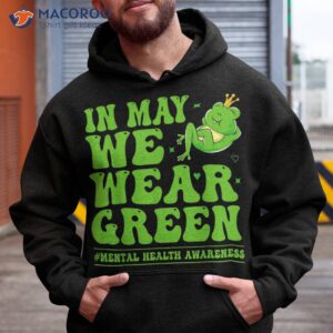 in may we wear green tal health awareness shirt hoodie