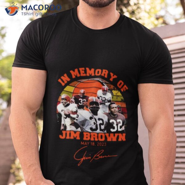 In Memory Jim Brown 18 2023 Vintage Signatures Shirt