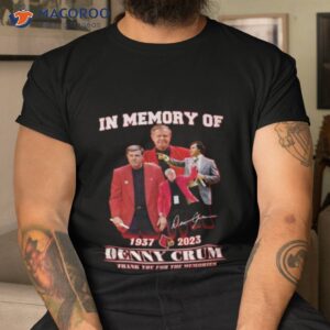 in memory of 1937 2023 denny crum thank you for the memories t shirt tshirt