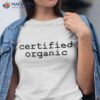 Internet Hall Of Fame Certified Organic Shirt