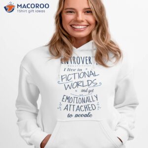 introvert fictional worlds fictional characters fitted t shirt hoodie 1