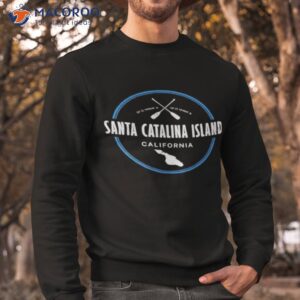 island california vacation santa catalina shirt sweatshirt 1