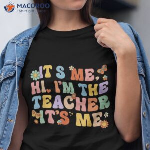 it s me hi i m the teacher day retro groovy back to school shirt tshirt