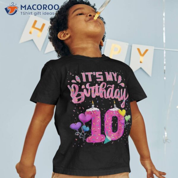 It’s My 10th Birthday Doughnut Happy 10 Years Old Girl Kids Shirt